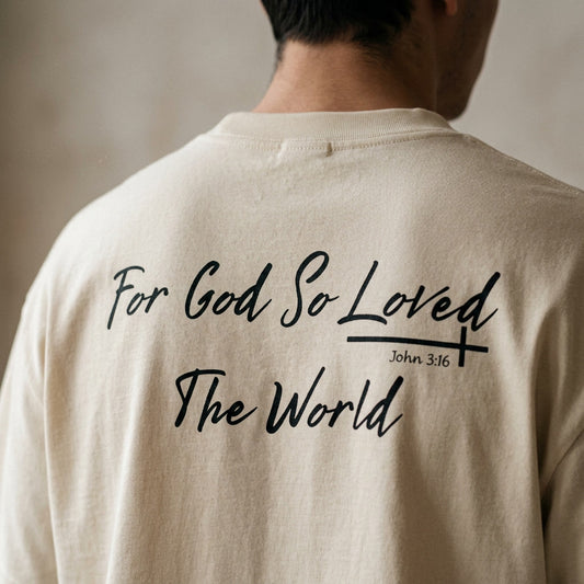 For God So Loved The World Shirt, Christian Oversized T-Shirt Unisex